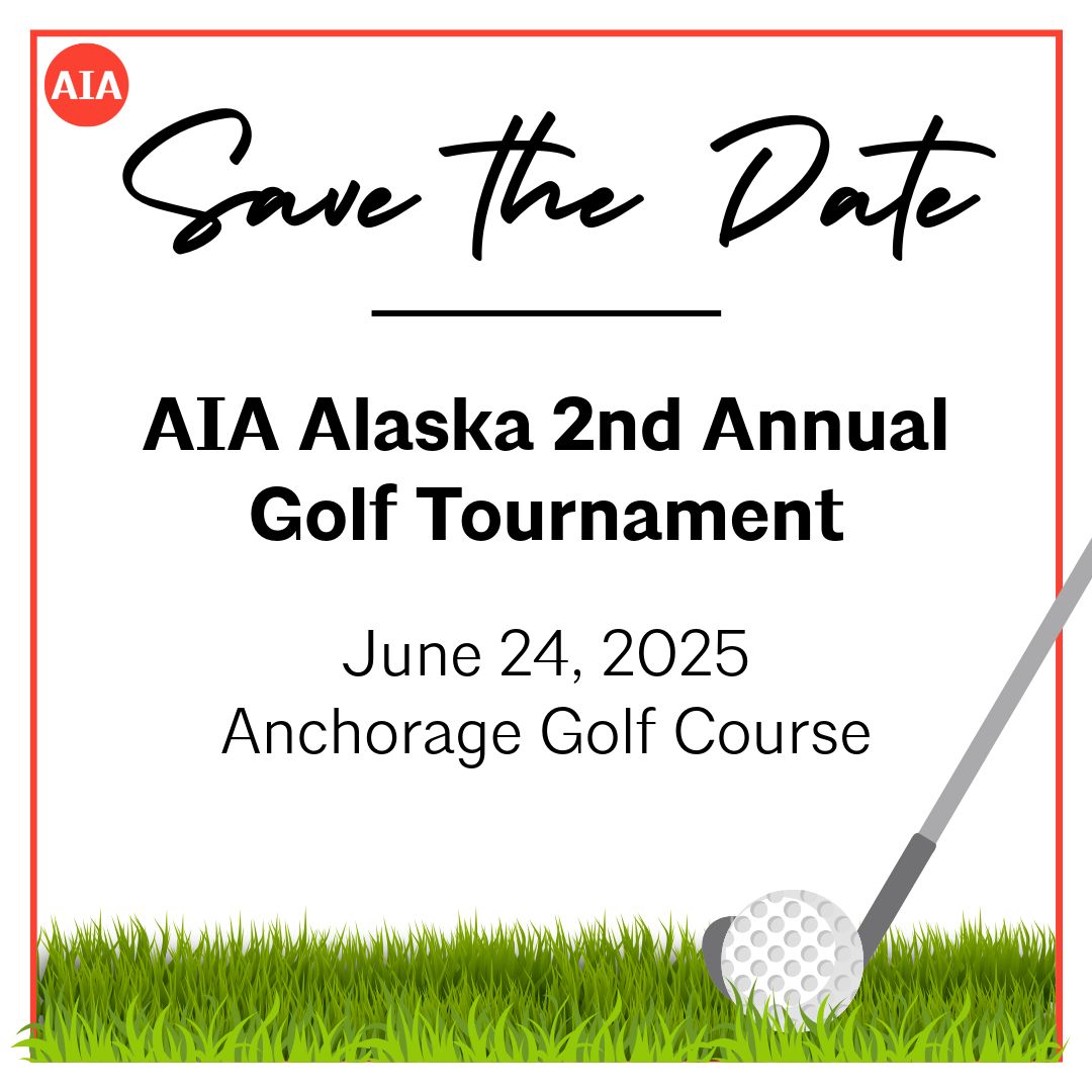 Save the date for AIA Alaskas 2nd Annual Golf Tournament on June 24, 2025.